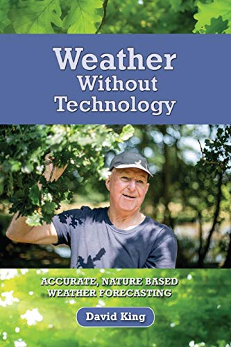 Weather Without Technology: Accurate, nature based, weather forecasting von Green Magic