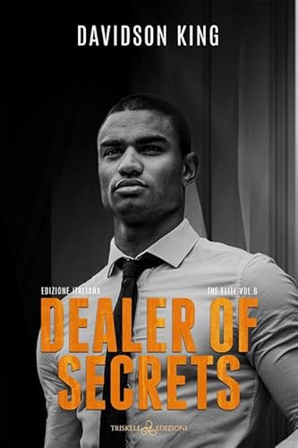 Dealer of secrets. The elite. Ediz. italiana (Vol. 6) (Rainbow) von Triskell Edizioni