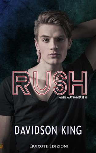Rush (Haven Hart, Band 9) von Quixote Edizioni