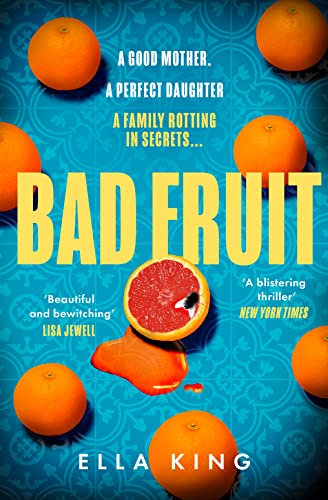 Bad Fruit: The unforgettable, gripping and highly acclaimed new crime thriller debut novel from a hot literary fiction voice of 2023 von HarperCollins