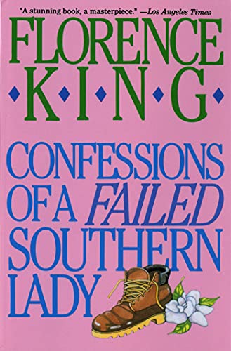 Confessions Of A Failed Southern Lady: A Memoir