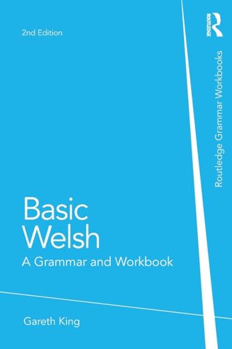 Basic Welsh: A Grammar and Workbook (Grammar Workbooks) von Routledge