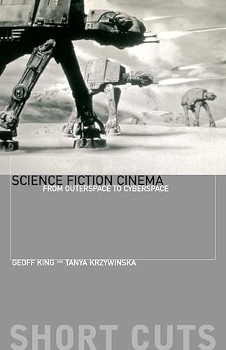 Science Fiction Cinema: From Outerspace to Cyberspace (Short Cuts) von Wallflower Press