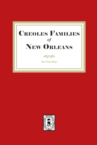 Creole Families of New Orleans Creole Families of New Orleans von Southern Historical Press, Inc.