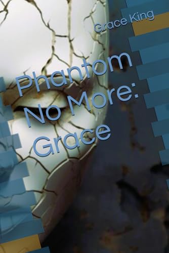 Phantom No More: Grace von Independently published