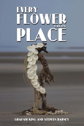 Every Flower Has Its Place von Austin Macauley Publishers