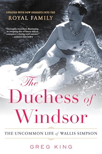 The Duchess of Windsor: The Uncommon Life of Wallis Simpson