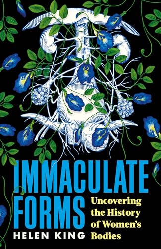 Immaculate Forms: Uncovering the History of Women's Bodies von Wellcome Collection