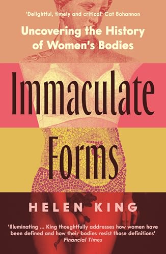 Immaculate Forms: Uncovering the History of Women's Bodies von Wellcome Collection