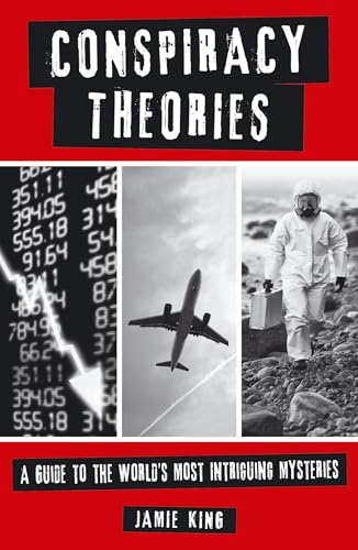 Conspiracy Theories: A Guide to the World's Most Intriguing Mysteries