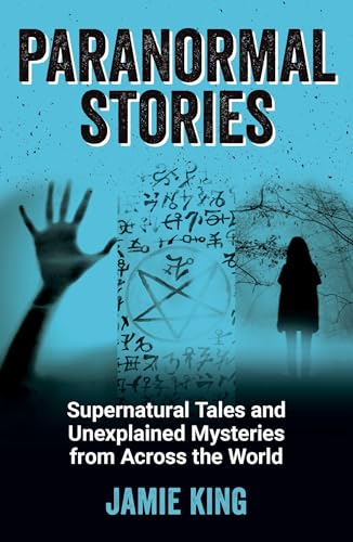 Paranormal Stories: Supernatural Tales and Unexplained Mysteries from Across the World von Summersdale Publishers Ltd