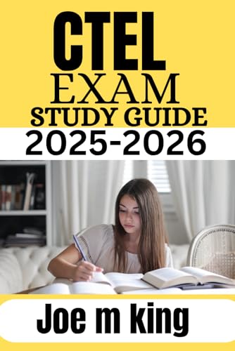 CTEL Exam Study Guide 2025-2026: Comprehensive Full-Length Practice Tests, In-Depth Answer Explanations, and Proven Test-Taking Strategies for Success” von Independently published