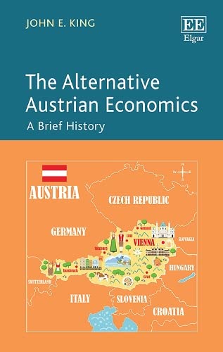 The Alternative Austrian Economics: A Brief History
