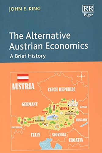 The Alternative Austrian Economics: A Brief History