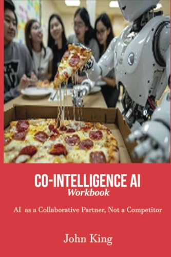 Co-Intelligence AI Workbook: AI as a Collaborative Partner, Not a Competitor von Sahara Publisher Books