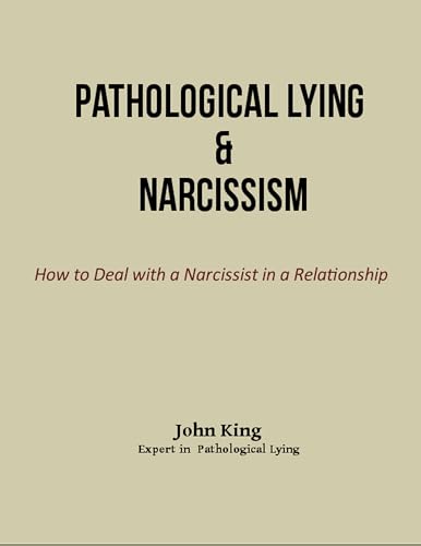 Pathological Lying & Narcissism: How to Deal with a Narcissist in a Relationship Pathological Lying & Narcissism: How to Deal with a Narcissist in a Relationship von Books Explorer