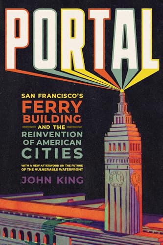 Portal: San Francisco's Ferry Building and the Reinvention of American Cities von WW Norton & Co