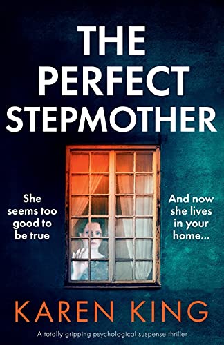 The Perfect Stepmother: A totally gripping psychological suspense thriller