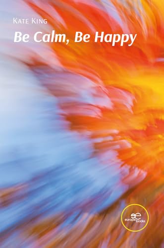 BE CALM, BE HAPPY (Make Worlds) von Europe Books