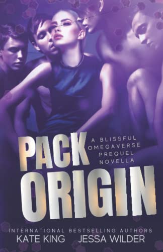 Pack Origin: A Blissful Omegaverse Prequel Novella (The Blissful Omegaverse, Band 1)
