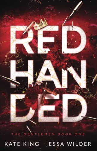 Red Handed: An Enemies to Lovers Mafia Romance (The Gentlemen, Band 1) von Independently published