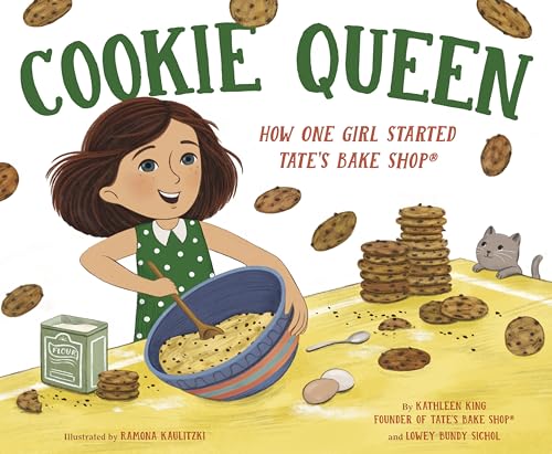 Cookie Queen: How One Girl Started TATE'S BAKE SHOP® von Random House Books for Young Readers