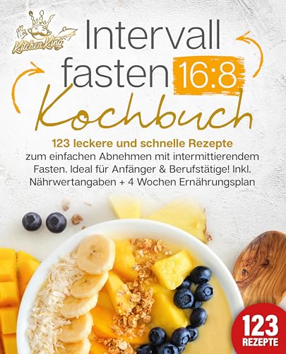 Intervallfasten 16:8 Kochbuch: 123 leckere und schnelle Rezepte zum einfachen abnehmen mit intermittierendem Fasten. Ideal für Anfänger & Berufstätige! Inkl. Nährwertangaben + 4 Wochen Ernährungsplan Intervallfasten 16:8 Kochbuch: 123 leckere und schnelle Rezepte zum einfachen abnehmen mit intermittierendem Fasten. Ideal für Anfänger & Berufstätige! Inkl. Nährwertangaben + 4 Wochen Ernährungsplan