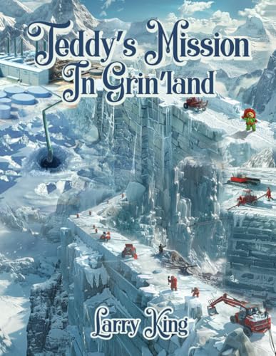 TEDDY’S MISSION IN GRIN’LAND von Independently published