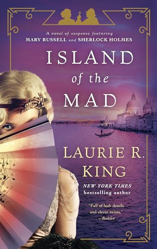 Island of the Mad: A novel of suspense featuring Mary Russell and Sherlock Holmes Island of the Mad: A novel of suspense featuring Mary Russell and Sherlock Holmes