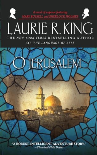 O Jerusalem: A novel of suspense featuring Mary Russell and Sherlock Holmes