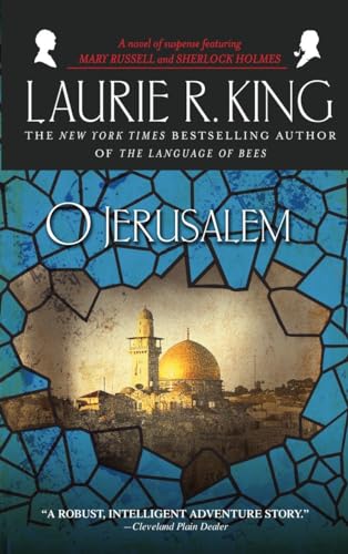 O Jerusalem: A novel of suspense featuring Mary Russell and Sherlock Holmes