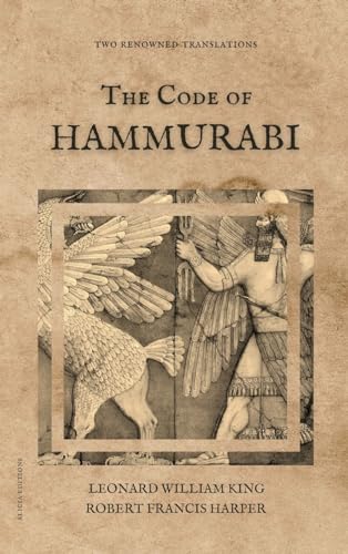 The Code of Hammurabi: Two renowned translations von Alicia Editions