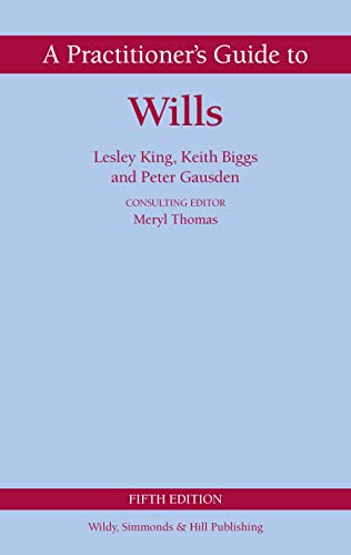 A Practitioner's Guide to Wills (Wildy Practitioner Guide Series) von Wildy, Simmonds and Hill Publishing