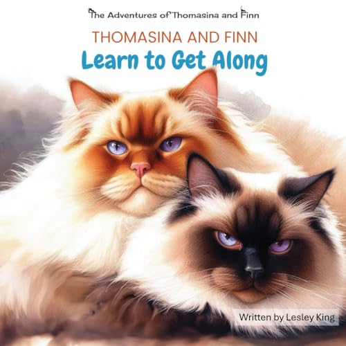 Thomasina and Finn Learn To Get Along: A kids picture story about the challenges and joys of sibling relationships | A therapy book for children of 4 - 10 (The Adventures of Thomasina and Finn)