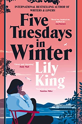 Five Tuesdays in Winter: Lily King von Picador