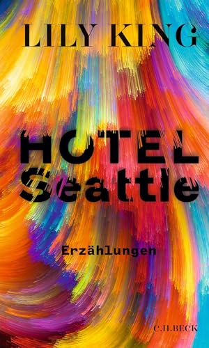 Hotel Seattle: Erzählungen
