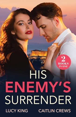 His Enemy's Surrender: Two new spicy romances perfect for fans of billionaires, accidental pregnancy and enemies to lovers in 2025! His Enemy's Surrender: Two new spicy romances perfect for fans of billionaires, accidental pregnancy and enemies to lovers in 2025! von Mills & Boon