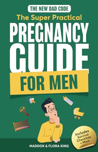 The New Dad Code: The Super Practical Pregnancy Guide for Men: Master the 9 Month Journey & Become the Ultimate Supportive Partner w/ Tips & Hacks for ... (Handbook for Expectant Fathers, Band 1) von ParentInk Press