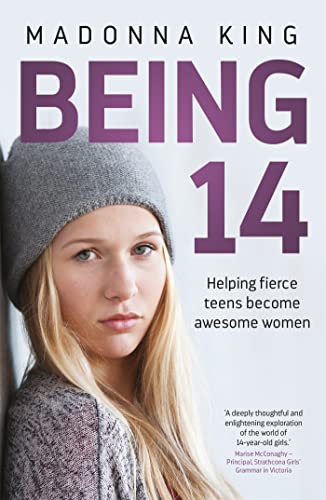 Being 14: Helping fierce teens become awesome women von Headline Publishing Group