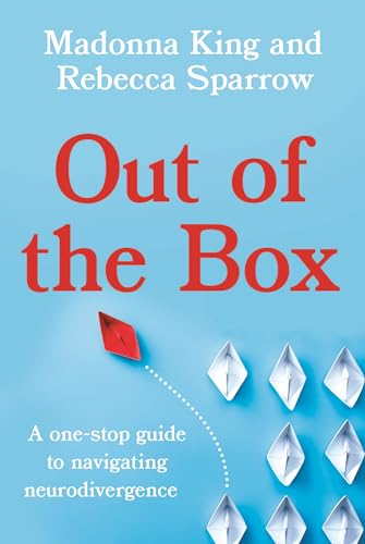 Out of the Box: A One-stop Guide to Navigating Neurodivergence von University of Queensland Press