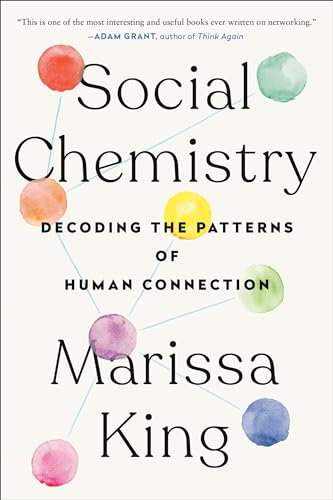 Social Chemistry: Decoding the Patterns of Human Connection von Penguin Publishing Group
