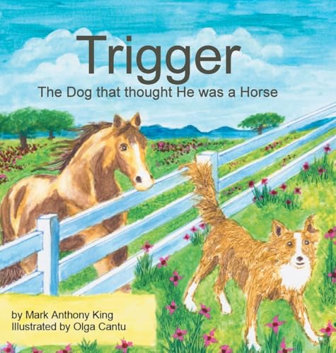 Trigger: The Dog that thought He was a Horse von Covenant Books