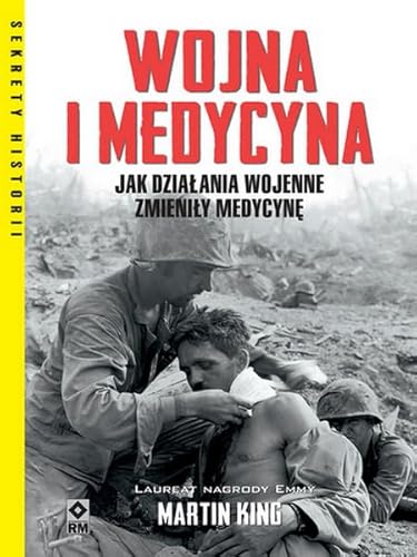 Wojna i medycyna: Jak działania wojenne zmieniły medycynę