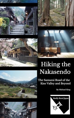Hiking the Nakasendo: The Samurai Road of the Kiso Valley and Beyond von Independently published