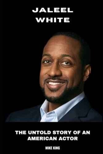 Jaleel White: The Untold Story of an American Actor von Independently published