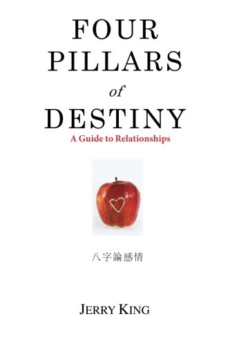 Four Pillars of Destiny: A Guide to Relationships von CreateSpace Independent Publishing Platform