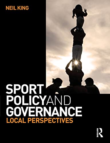Sport Policy and Governance: Local Perspectives von Routledge