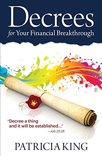 Decrees for Your Financial Breakthrough: Decree a thing and it will be established -Job 22:28 Decrees for Your Financial Breakthrough: Decree a thing and it will be established -Job 22:28