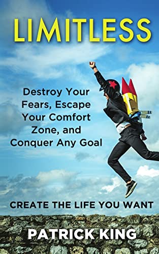Limitless: Destroy Your Fears, Escape Your Comfort Zone, and Conquer Any Goal von Createspace Independent Publishing Platform
