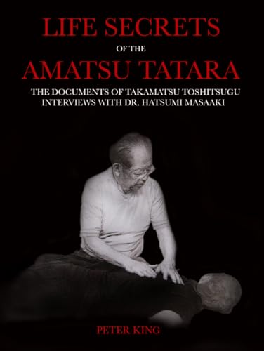 Life Secrets of the Amatsu Tatara: The Documents of Takamatsu Toshitsugu